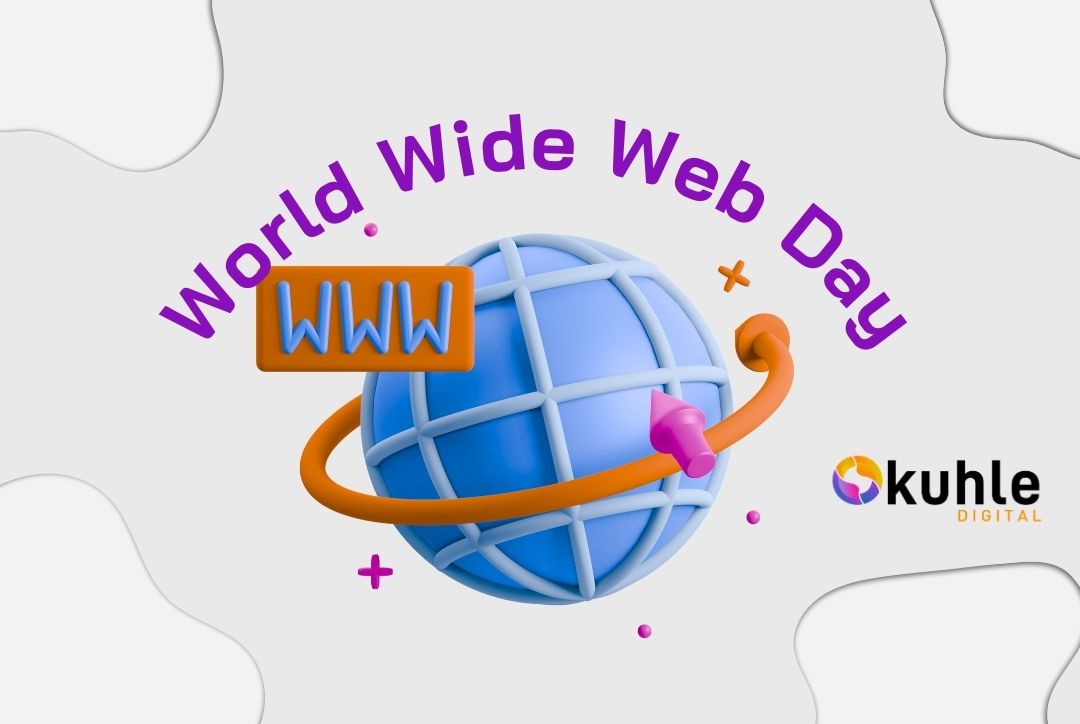 01 August is World Wide Web Day! Digital Revolution and Embracing the Power of Connectivity